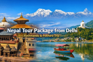 nepal tour from delhi 